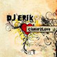 dj erik - closer 2 love